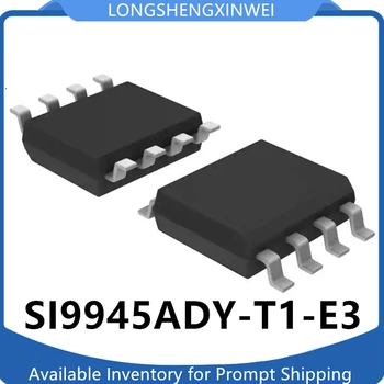 1 шт. новый чип SI9945ADY-T1-E3 SI9945A 9945A SMT SOP-8 MOSFET