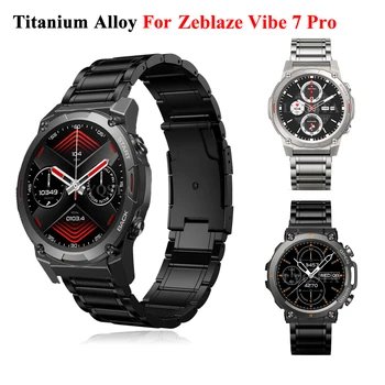 22 мм ремешок из титанового сплава для Zeblaze Vibe 7 Pro Ремешок для часов браслет для Zeblaze Beyond 2 Stratos2 Сменный ремешок для часов