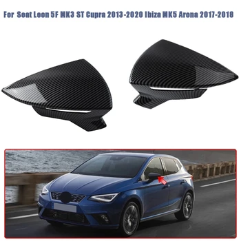Для Seat Leon 5F MK3 ST Cupra 2013-2020 Ibiza MK5 Arona 2017-2018 Аксессуары Для Боковых Зеркал Заднего Вида Из Углеродного Волокна