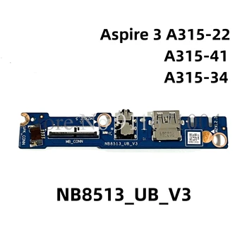 Оригинал для Acer Aspire 3 A315-22 A315-41 33 A315-34 Extensa 215-31 USB АУДИО ПЛАТА NB8513_UB_V3 БЫСТРАЯ ДОСТАВКА