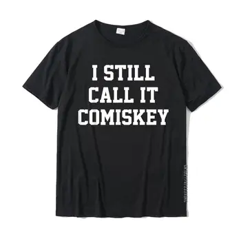 Я все еще называю ЭТО футболкой COMISKEY, забавной бейсбольной паркой, футболкой, топами, мужскими футболками из фанкового хлопка с комиксами с 3D-принтом.